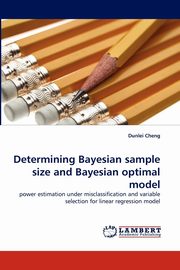 Determining Bayesian Sample Size and Bayesian Optimal Model, Cheng Dunlei