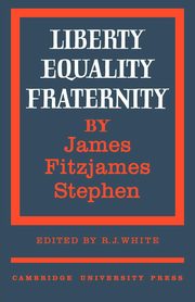 Liberty, Equality, Fraternity, Stephen James Fitzjames