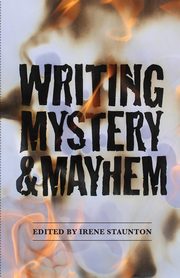 Writing Mystery and Mayhem, Staunton Irene