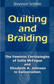 Quilting and Braiding, Schrein Shannon