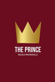 The Prince, Machiavelli Nicolo