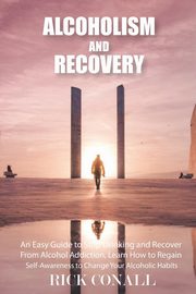 Alcoholism and Recovery, Conall Rick