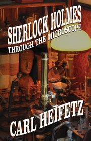 Sherlock Holmes Through The Microscope, Heifetz Carl
