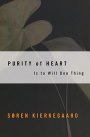 Purity of Heart, Kierkegaard Soren