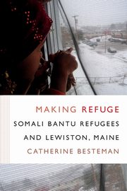 Making Refuge, Besteman Catherine