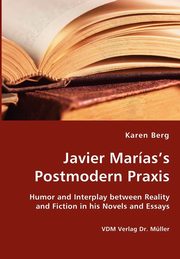 Javier Mar?as's Postmodern Praxis, Berg Karen