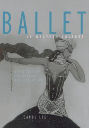 Ballet in Western Culture, Lee Carol