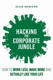 Hacking the Corporate Jungle, TBD