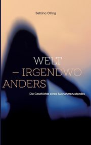 Welt - irgendwo anders, Olling Bettina