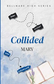 Collided, Wyne Mary