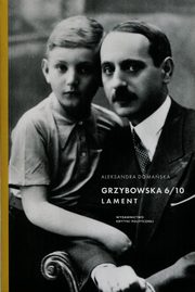 ksiazka tytu: Grzybowska 6/10 Lament autor: Domaska Aleksandra