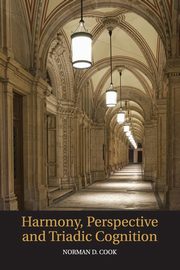 ksiazka tytu: Harmony, Perspective, and Triadic Cognition autor: Cook Norman D.