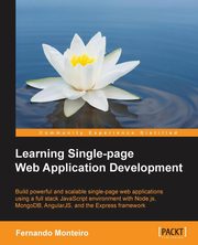 Learning Single Page Web Application Development, Monteiro Fernando