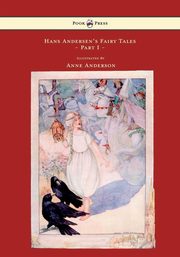 Hans Andersen's Fairy Tales - Illustrated by Anne Anderson - Part I, Andersen Hans Christian