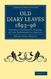 Old Diary Leaves 1893-6, Olcott Henry Steel