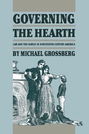 Governing the Hearth, Grossberg Michael