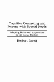 Cognitive Counseling and Persons with Special Needs, Lovett Herbert