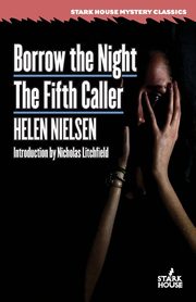 Borrow the Night / The Fifth Caller, Nielsen Helen