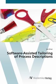 Software-Assisted Tailoring of Process Descriptions, Ittner Jan