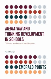 Mediation and Thinking Development in Schools, Flavian Heidi