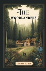The Woodlanders, Hardy Thomas