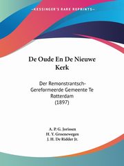 De Oude En De Nieuwe Kerk, Jorissen A. P. G.