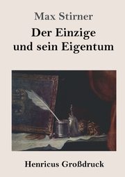 Der Einzige und sein Eigentum (Grodruck), Stirner Max