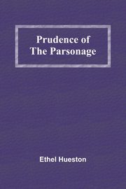 Prudence of the Parsonage, Hueston Ethel