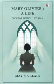 Mary Olivier, Sinclair May