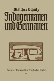 Indogermanen Und Germanen, Schulz Walther