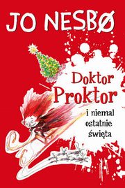 Doktor Proktor i niemal ostatnie wita, Nesbo Jo