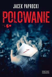 ksiazka tytu: Polowanie autor: Paprocki Jacek