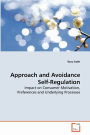 Approach and Avoidance Self-Regulation, Sobh Rana