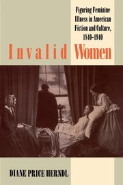 Invalid Women, Price Herndl Diane