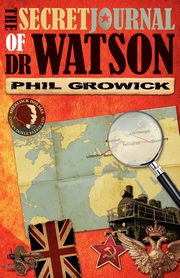 The Secret Journal of Dr Watson, Growick Phil