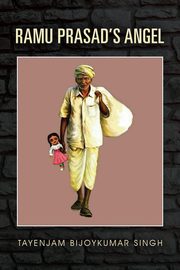 Ramu Prasad's Angel, Singh Tayenjam Bijoykumar