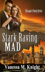 Stark Raving Mad, Knight Vanessa M.