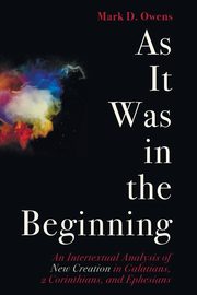 As It Was in the Beginning, Owens Mark