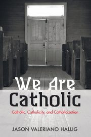 We Are Catholic, Hallig Jason Valeriano