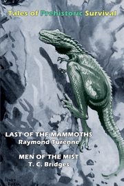 Tales of Prehistoric Survival (Cryptofiction Classics), Turenne Raymond