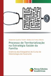 Processo de Territorializa?o na Estratgia Sade da Famlia, Quadros Tonelli Stphanie