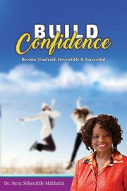 Build Confidence, Mahlatini Dr Stem  Sithembile
