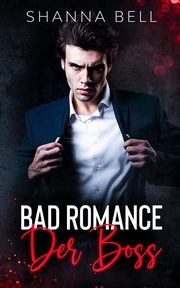 Bad Romance - Der Boss, Bell Shanna