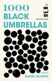 1000 Black Umbrellas, McGinn Daniel