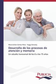 Desarrollo de los procesos de atencin y memoria, Gmez Prez Mara Esther