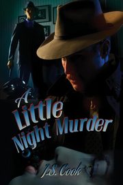 A Little Night Murder, Cook J.S.