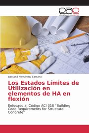 ksiazka tytu: Los Estados Lmites de Utilizacin en elementos de HA en flexin autor: Hernndez Santana Juan Jos