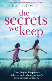The Secrets We Keep, Hewitt Kate