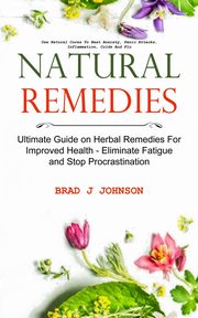 Natural Remedies, J Johnson Brad