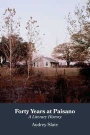 Forty Years at Paisano, Slate Audrey